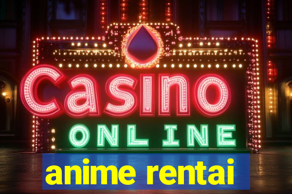 anime rentai